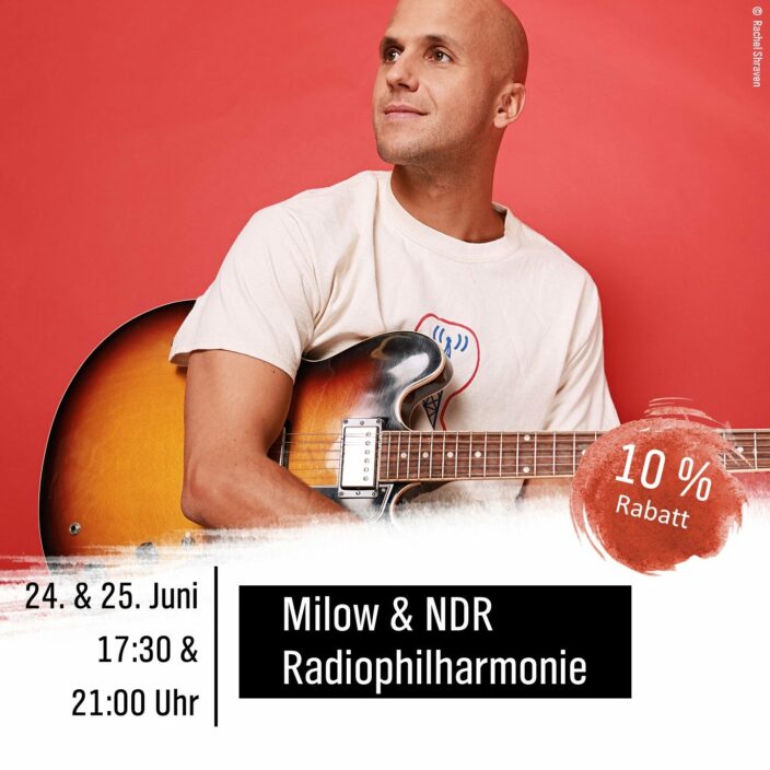 Porträt des Sängers Milow mit Gitarre vor rotem Hintergrund. Schrift auf dem Bild: Milow & NDR Radiophilharmonie am 24. und 25. Juni um 17:30 und 21 Uhr. 10% Rabatt.